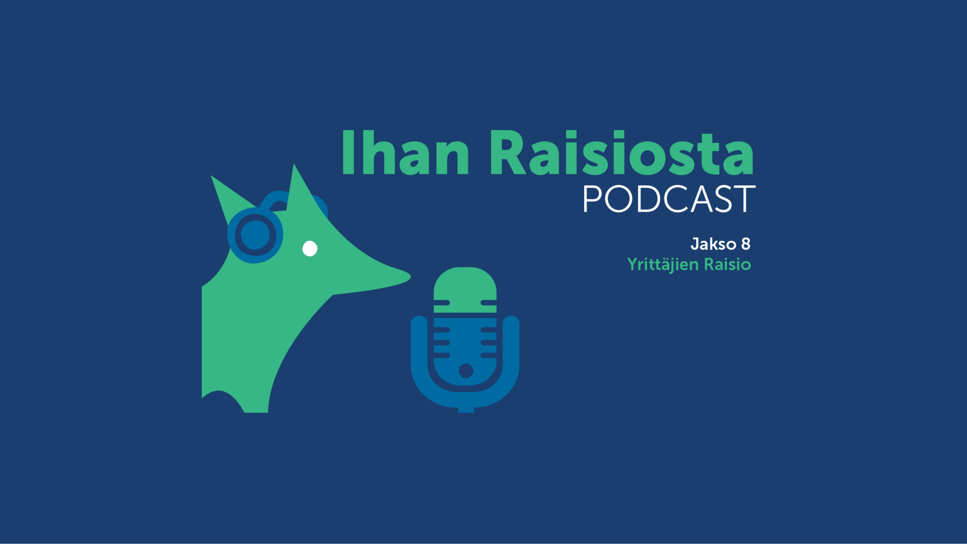Ihan Raisiosta podcastin banneri